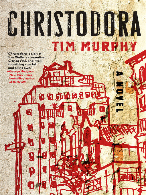Title details for Christodora by Tim Murphy - Available